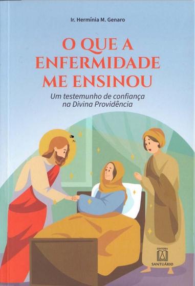 Imagem de O Que a Enfermidade me Ensinou - Editora Santuario (loyola)