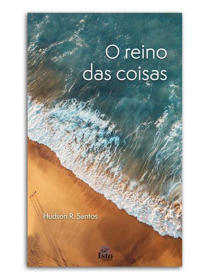 Imagem de O reino das coisas - Isto Edições