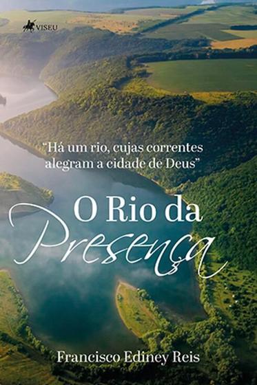 Imagem de O Rio da Presença - Viseu