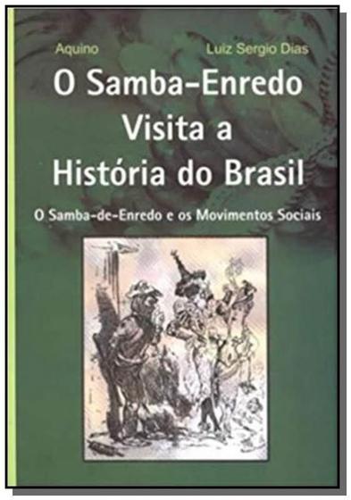 Imagem de O Samba-Enredo Visita a História do Brasil - CIENCIA MODERNA