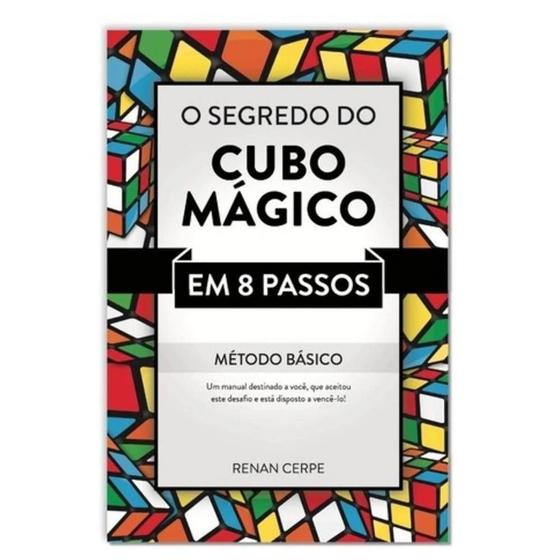 Imagem de O Segredo Do Cubo Magico Em 8 Passos Metodo Basico