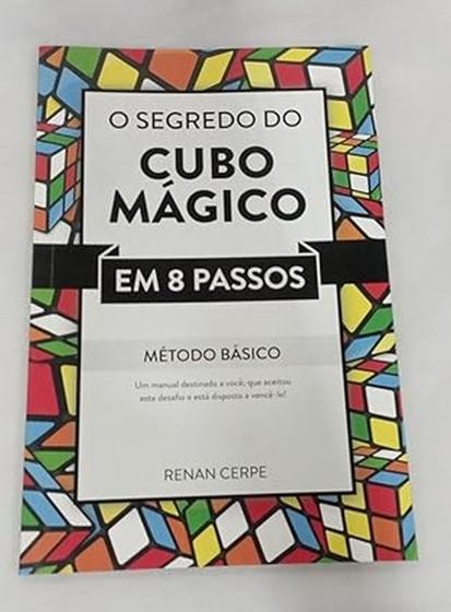 Imagem de O Segredo Do Cubo Magico Em 8 Passos Metodo Basico