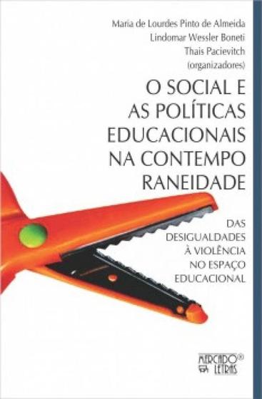 Imagem de O social e as políticas educacionais na contemporaneidade das desigualdades à violência no espaço educacional