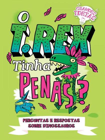 Imagem de O t.rex tinha penas - grandes ideias - PE DA LETRA **