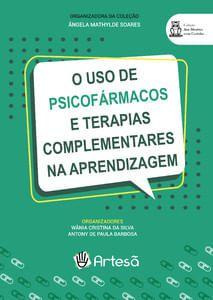 Imagem de O Uso de Psicofármacos e Terapias Complementares na Aprendizagem - Artesã Editora