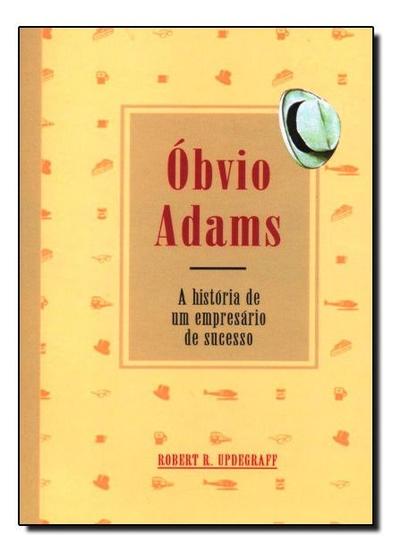 Imagem de Óbvio Adams - A História de Um Empresário de Sucesso