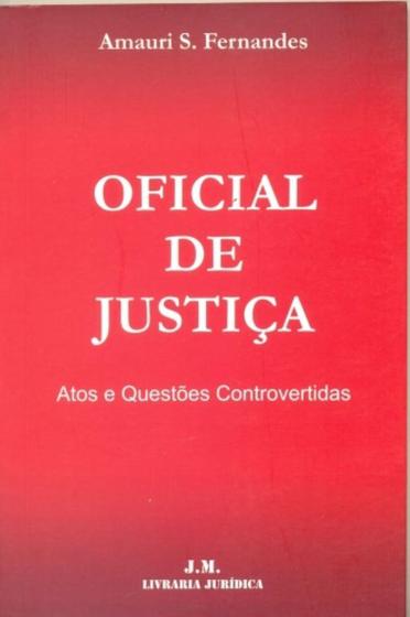 Imagem de Oficial de justica atos e questoes controvertidas - JM EDITORA