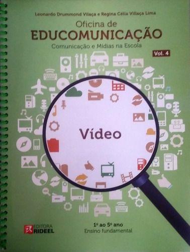 Imagem de Oficina de Educomunicação Vol. 4 - Ensino Fundamental 1 ao 5 - Livro de Vídeo