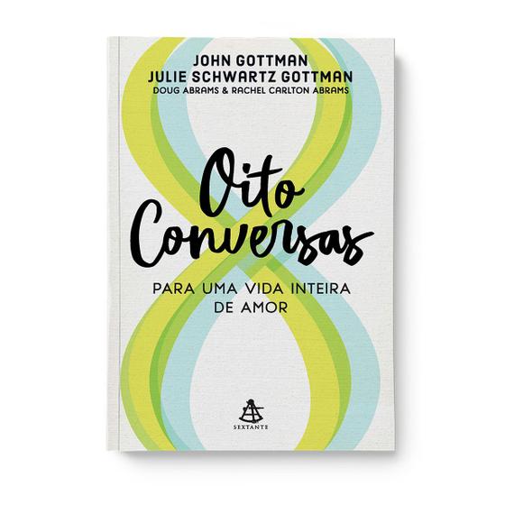 Imagem de Oito Conversas Para Uma Vida Inteira de Amor, Vai Mostrar Como ter Conversas que Propiciam mais Intimidade e uma Compreensão Mútua sobre Tópicos - Livro