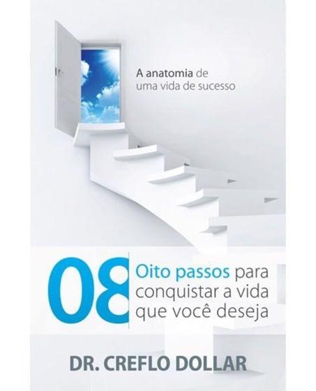 Imagem de Oito Passos Para Conquistar a Vida que Você Deseja, Creflo Dollar - Bello