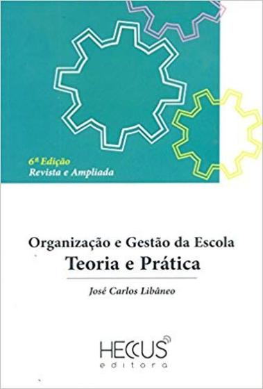 Organizacao e gestao da escola: teoria e pratica - HECCUS Menor preço em Organizacao e gestao da escola: teoria e pratica - HECCUS