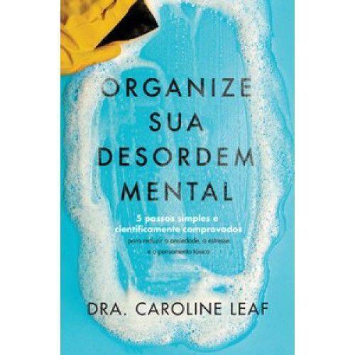 Imagem de Organize Sua Desordem Mental: 5 Passos Simples e Cientificamente Comprovados Para Reduzir a Ansiedad - HABITO EDITORA                                    