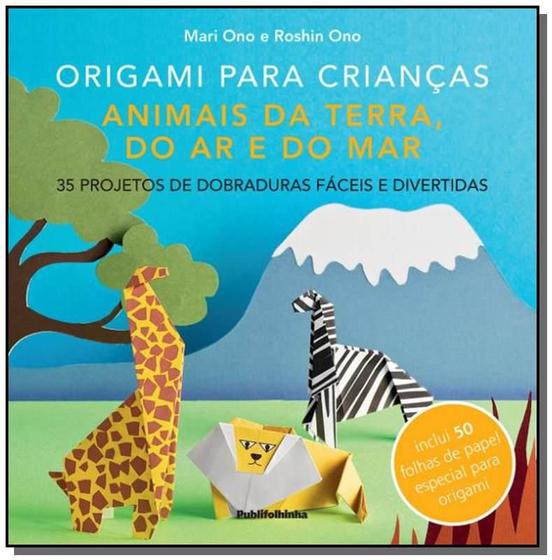 Imagem de Origami para crianças - animais da terra, do ar e do mar - Publifolha