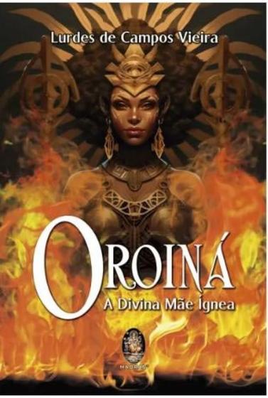 Imagem de Oroina   a divina mae ignea - MADRAS