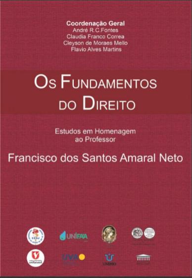 Imagem de Os Fundamentos do Direito - Estudos em Homenagem ao Professor, Francisco dos Santos Amaral Neto