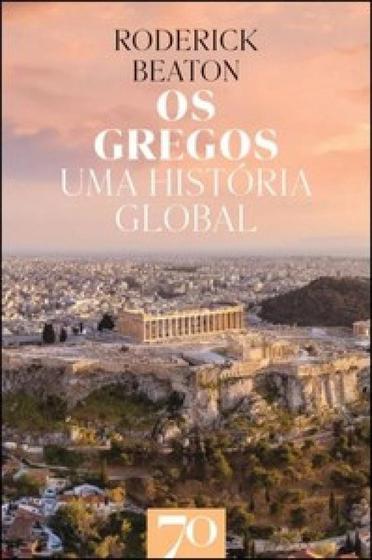 Imagem de Os gregos uma história global