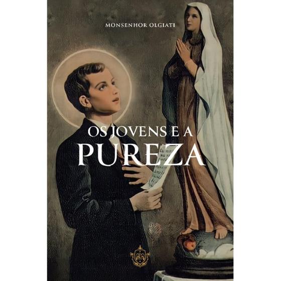 Imagem de Os jovens e a pureza (Monsenhor Francisco Olgiati) - Caritatem