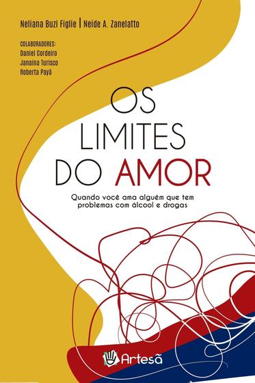 Imagem de Os Limites Do Amor - Quando Você Ama Alguém Que Tem Problemas Com Álcool e Drogas Sortido