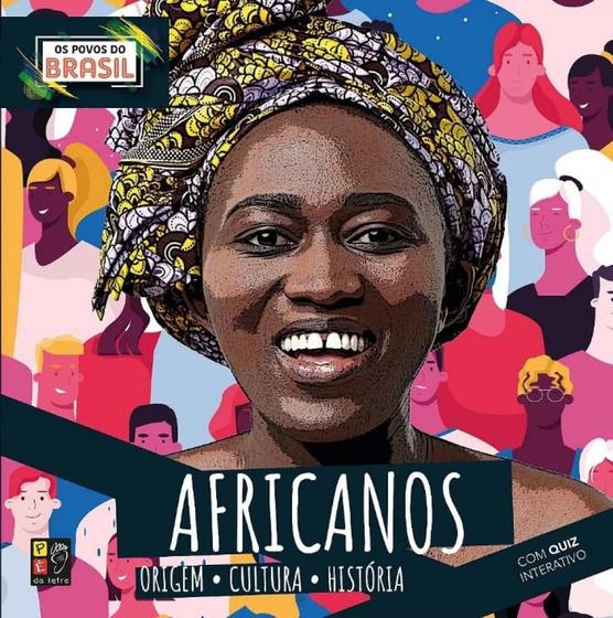 Imagem de Os povos do Brasil - Africanos  Origem, cultura e história - PÉ DA LETRA