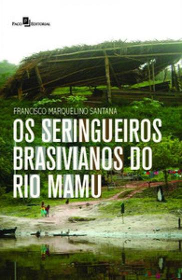 Imagem de Os seringueiros brasivianos do rio mamu