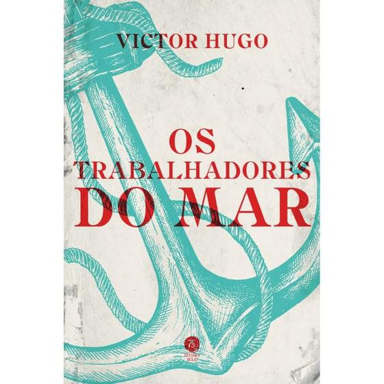 Imagem de Os trabalhadores do mar (Victor Hugo) - Sétimo Selo
