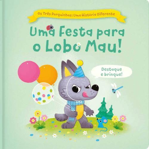 Imagem de Os Três Porquinhos: Uma História Diferente - Uma Festa para o Lobo Mau