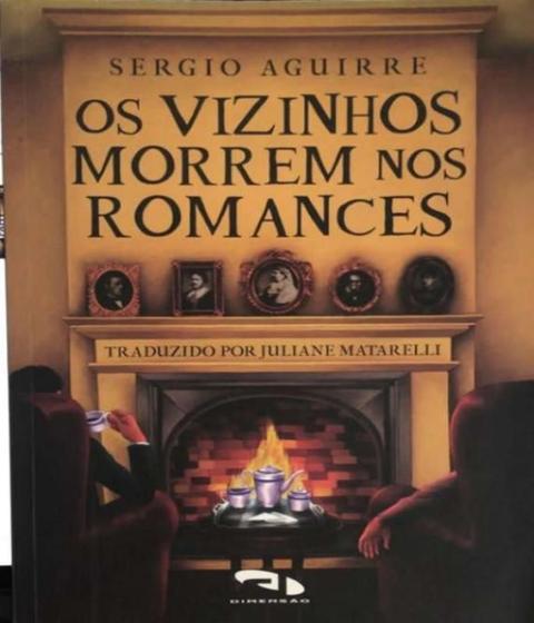 Imagem de Os Vizinhos Morrem Nos Romances - Dimensão