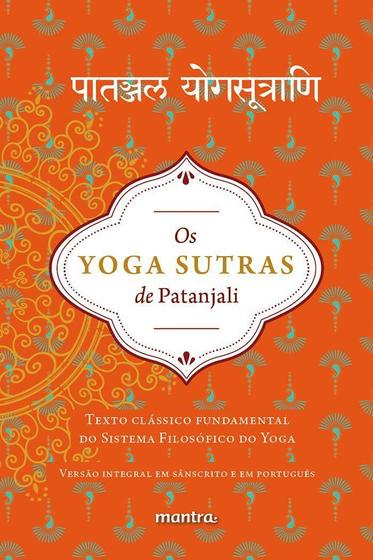 Imagem de OS YOGA SUTRAS DE PATANJALI  Texto clássico fundamental do sistema filosófico do Yoga