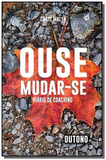 Imagem de Ouse Mudar-se - Diário de Coaching - Outono