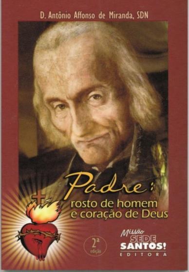 Imagem de Padre - Rosto De Homem E Coracao De Deus - MISSAO SEDE SANTOS