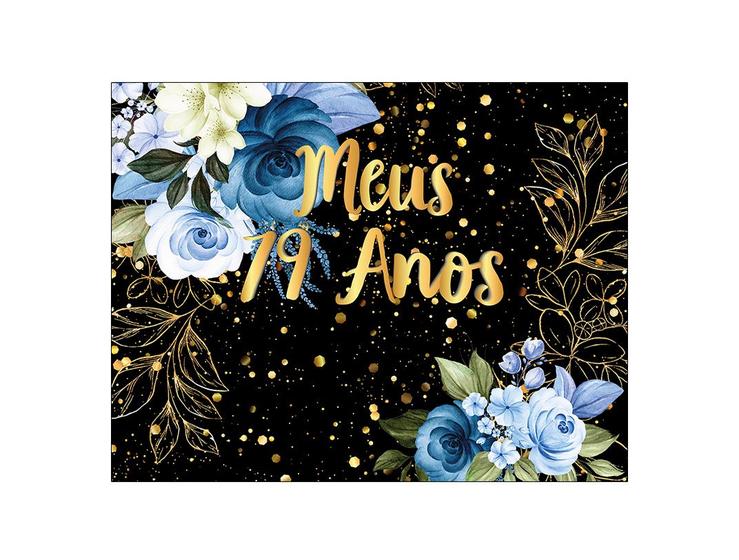 Imagem de Painel de Festa Horizontal 1,55 X 1,20 - Meus 79 Anos Floral Azul Efeito Brilhos Dourado 110