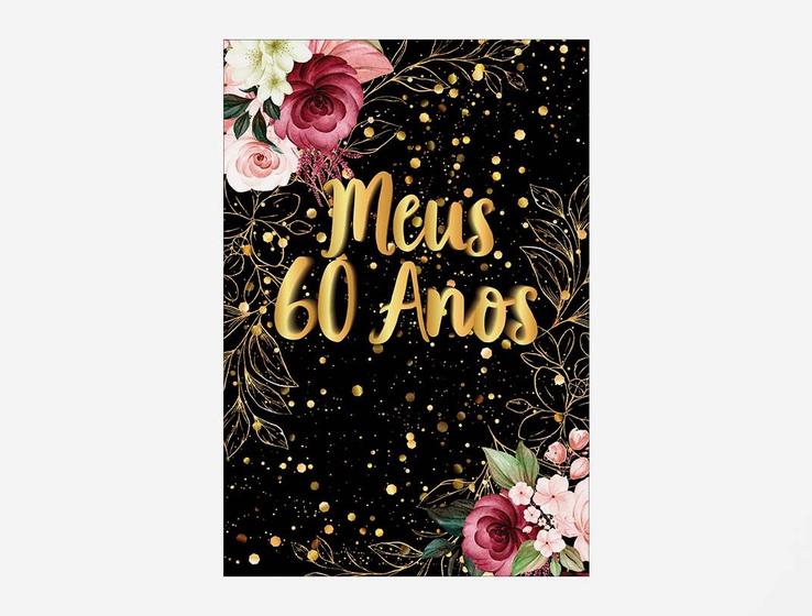 Imagem de Painel De Festa Vertical 1,50 x 2,20 -  Meus 60 Anos Dourado Efeito Brilhos Floral  037