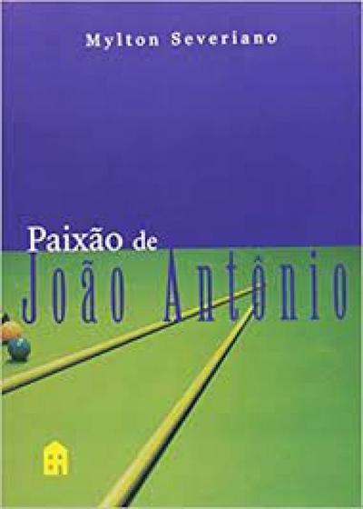 Imagem de Paixão de João Antônio - CASA AMARELA