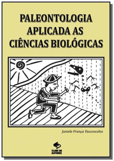 Imagem de Paleontologia aplicada as ciencias biologicas