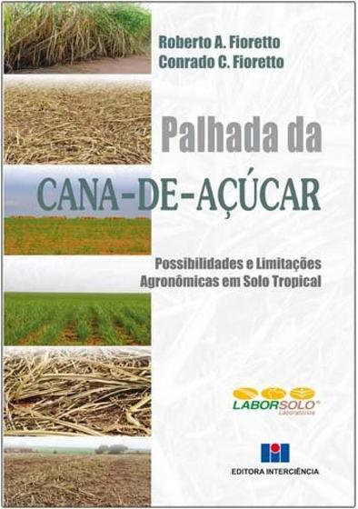 Imagem de Palhada da Cana-de-açúcar: Possibilidades e Limitações Agronômicas em Solo Tropical - Interciência