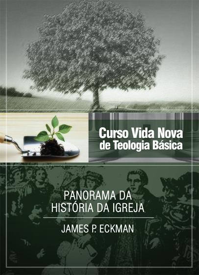 Imagem de Panorama da História da Igreja  Vol. 4  Curso Vida Nova de Teologia Básica