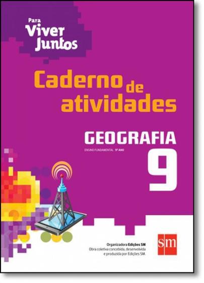 Imagem de Para Viver Juntos: Geografia - Caderno de Atividades - 9º Ano