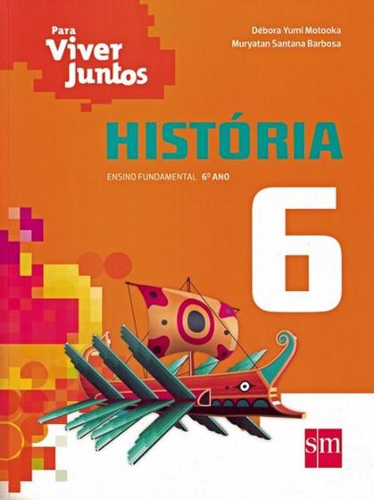 PARA VIVER JUNTOS - HISTORIA - 6º ANO - 3º ED - - Livros Didáticos ...