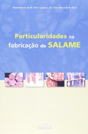 Imagem de Particularidades na Fabricação de Salame - Alessandro B. de M. Terra e outros