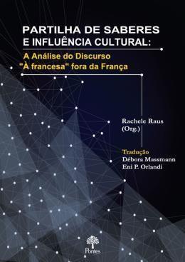 Imagem de Partilha de saberes e influência cultural: a análise do discurso à francesa fora da frança - PONTES EDITORES