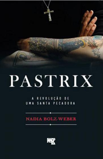 Imagem de Pastrix - a revolução de uma santa pecadora