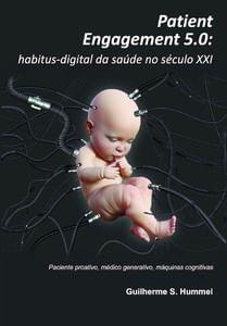 Imagem de Patient Engagement 5.0: Habitus -Digital da Saúde no Século XXI