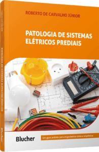 Imagem de Patologia de Sistemas Elétricos Prediais: Um Guia Prático para Engenheiros Civis e Arquitetos