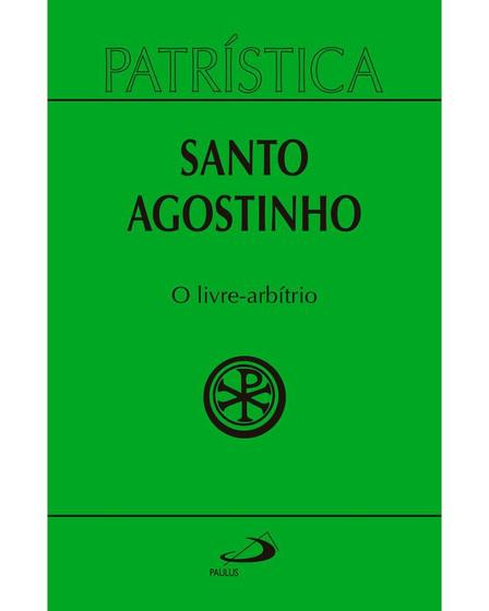 Imagem de Patrística - O Livre-Arbítrio - Vol. 8 Santo Agostinho