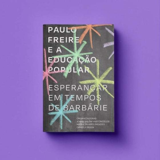 Imagem de Paulo Freire e a Educação Popular - esperançar em tempos de barbárie