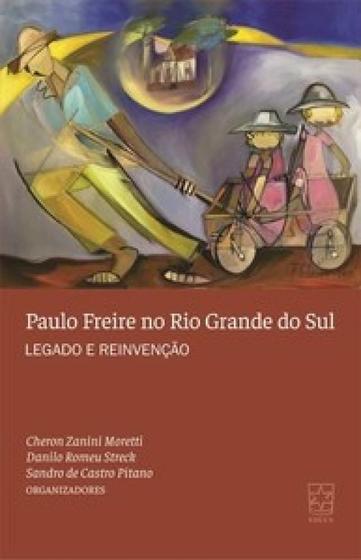 Imagem de Paulo Freire no Rio Grande do Sul. Legado e Reinvenção - Educs