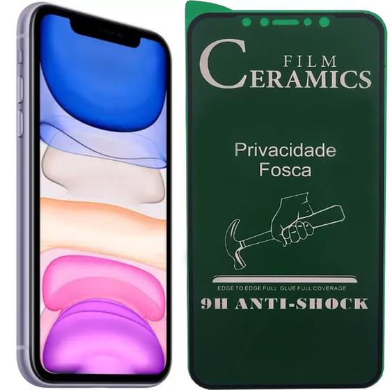Imagem de Película Privacidade Ceramica  Fosca Compatível iPhone XR 11 12 13 14 Pro Max