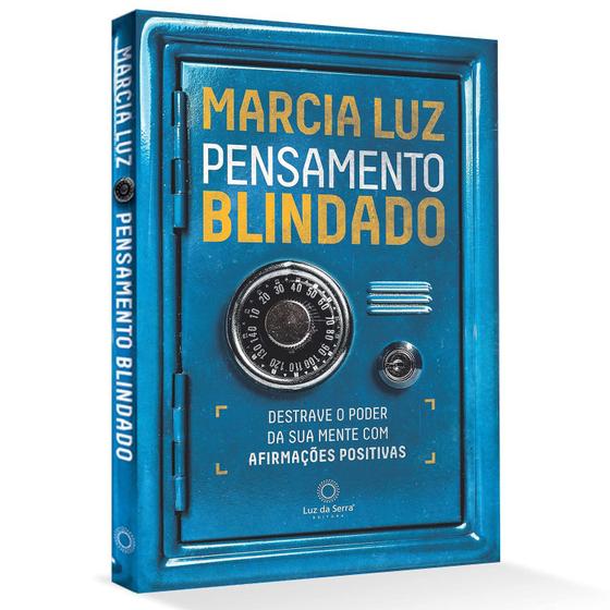 Imagem de Pensamento Blindado, O segredo para Destravar o poder da sua mente, Marcia Luz, Português, Luz da Serra