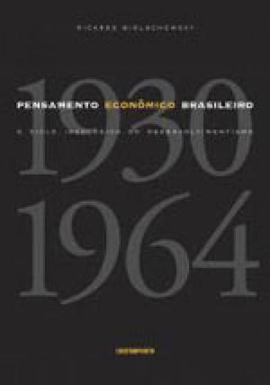 Imagem de Pensamento economico brasileiro - o ciclo ideologico do desenvolvimento 1930-1964 - CONTRAPONTO