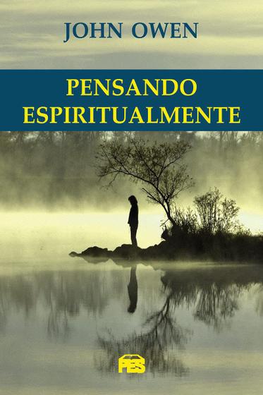 Imagem de Pensando Espiritualmente  John Owen - PES